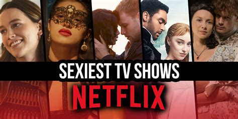 emotional sexy|The sexiest movies and shows to watch with your partner